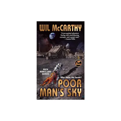 Poor Mans Sky - (Rich Mans Sky) by Wil McCarthy (Paperback)