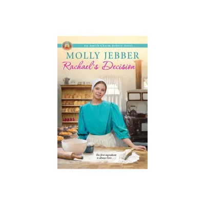 Rachaels Decision - (Amish Charm Bakery) by Molly Jebber (Paperback)