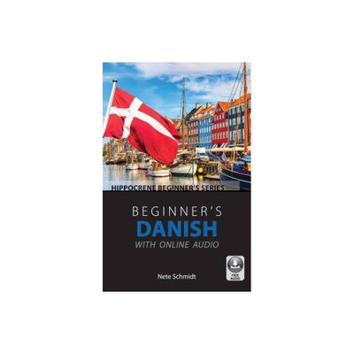 Beginners Danish with Online Audio - by Nete Schmidt (Paperback)