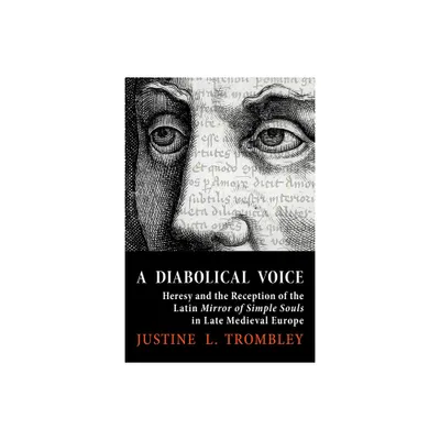 A Diabolical Voice - (Medieval Societies, Religions, and Cultures) by Justine L Trombley (Hardcover)