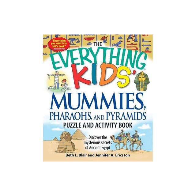 The Everything Kids Mummies, Pharaohs, and Pyramids Puzzle and Activity Book - (Everything(r) Kids) by Beth L Blair & Jennifer a Ericsson