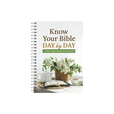 Know Your Bible Day by Day - by Compiled by Barbour Staff (Spiral Bound)