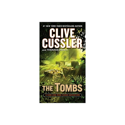 The Tombs - (Sam and Remi Fargo Adventure) by Clive Cussler & Thomas Perry (Paperback)