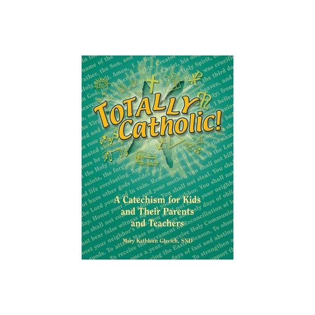 Totally Catholic - by Mary Glavich (Paperback)