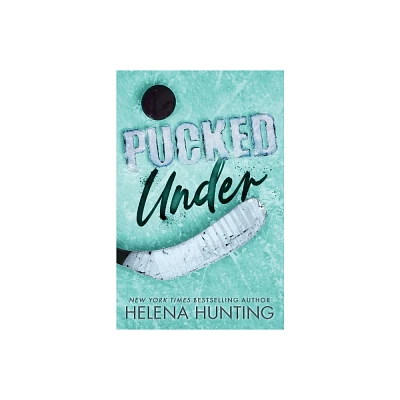 Pucked Under (Special Edition Paperback) - by Helena Hunting