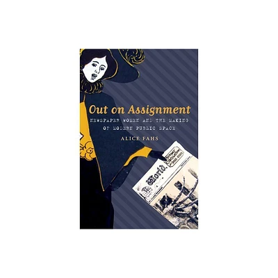 Out on Assignment - by Alice Fahs (Paperback)