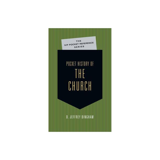 Pocket History of the Church - (IVP Pocket Reference) by D Jeffrey Bingham (Paperback)