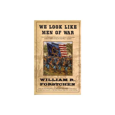 We Look Like Men of War - by William R Forstchen (Paperback)