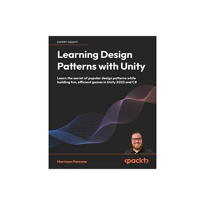 Learning Design Patterns with Unity - by Harrison Ferrone (Paperback)