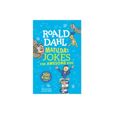 Matildas Jokes for Awesome Kids - by Roald Dahl (Paperback)