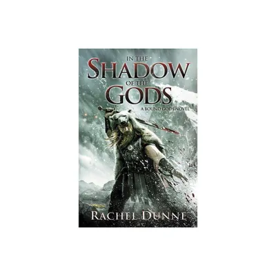 In Shadow Gods PB - (Bound Gods) by Rachel Dunne (Paperback)