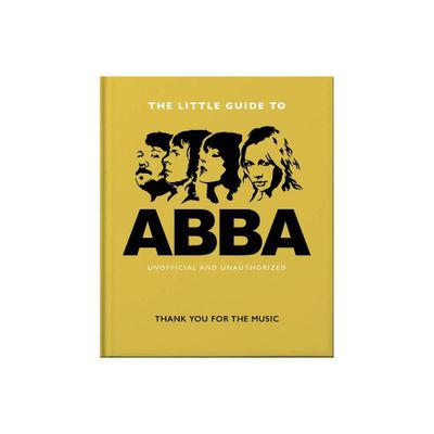 The Little Guide to Abba - by Orange Hippo! (Hardcover)