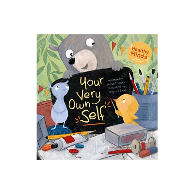 Your Very Own Self - (Healthy Minds) by Adam Ciccio (Hardcover)