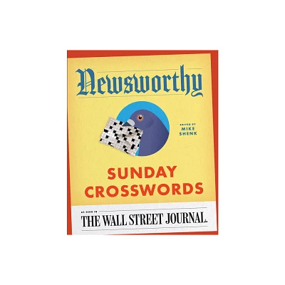 Newsworthy Sunday Crosswords - by Mike Shenk (Paperback)