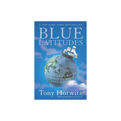 Blue Latitudes - by Tony Horwitz (Paperback)