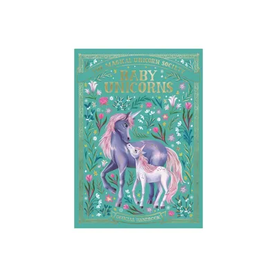 Baby Unicorns - (Magical Unicorn Society) by Anne Marie Ryan (Hardcover)