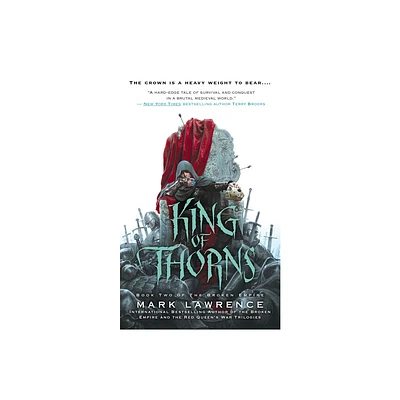 King of Thorns - (Broken Empire) by Mark Lawrence (Paperback)