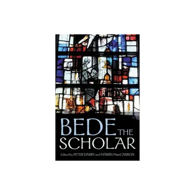 Bede the Scholar - by Peter Darby & Mirn Maccarron (Hardcover)