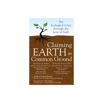 Claiming Earth as Common Ground - by Andrea Cohen-Kiener (Paperback)