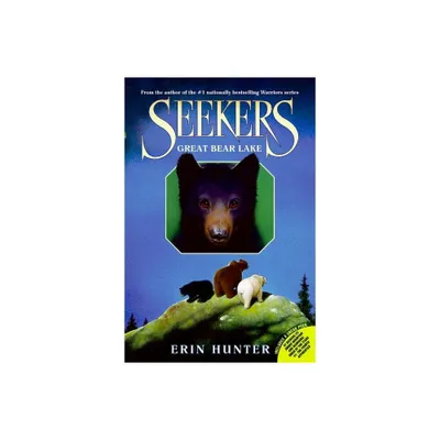 Seekers #2: Great Bear Lake - by Erin Hunter (Paperback)