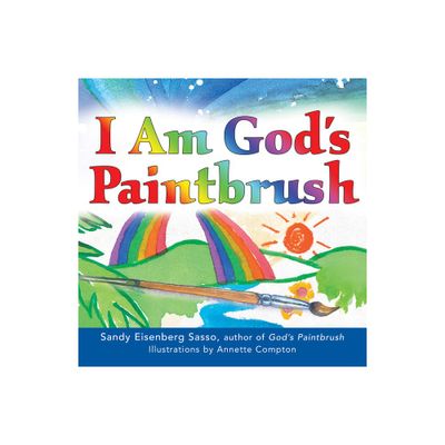 I Am Gods Paintbrush - by Sandy Eisenberg Sasso (Paperback)