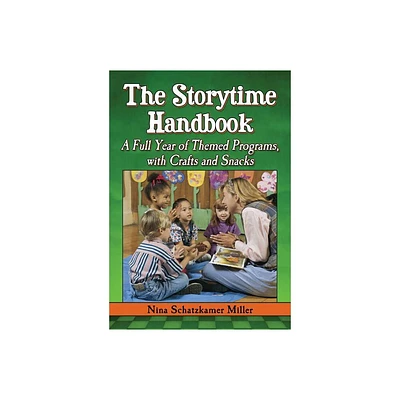 The Storytime Handbook - by Nina Schatzkamer Miller (Paperback)