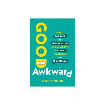 Good Awkward - by Henna Pryor (Hardcover)