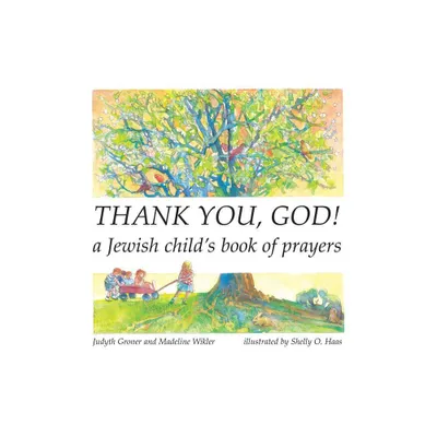 Thank You, God! - by Madeline Wikler & Judyth Groner (Paperback)