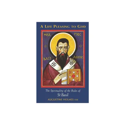 A Life Pleasing to God - (Cistercian Studies) by Augustine Holmes (Paperback)