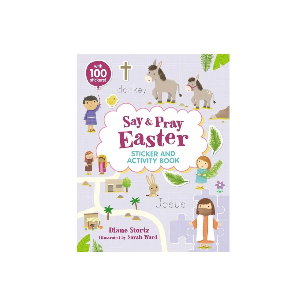 Say and Pray Bible Easter Sticker and Activity Book - by Diane M Stortz (Paperback)