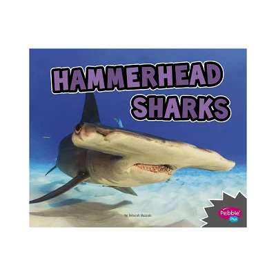 Hammerhead Sharks - (All about Sharks) by Deborah Nuzzolo (Paperback)