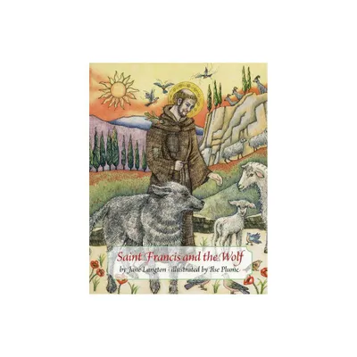 Saint Francis and the Wolf - by Jane Langton (Hardcover)