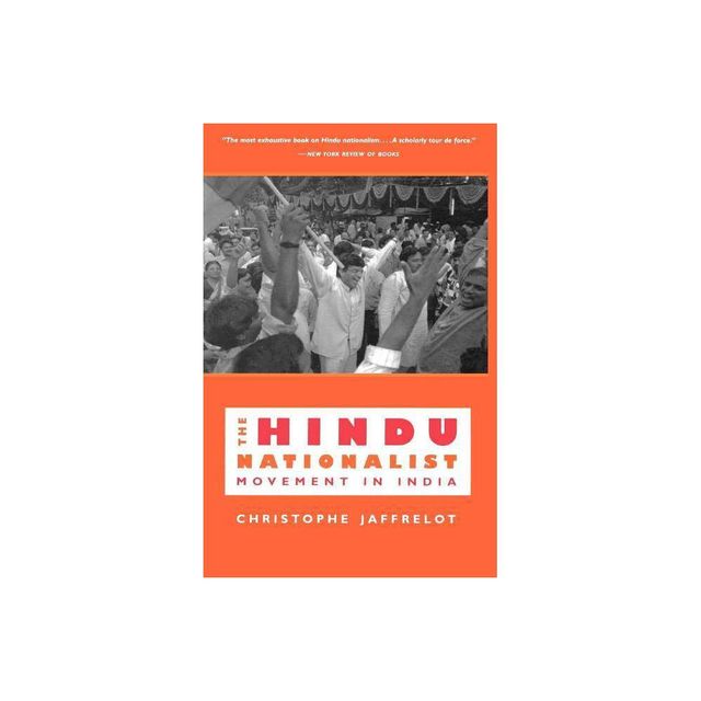 The Hindu Nationalist Movement in India - by Christophe Jaffrelot (Paperback)