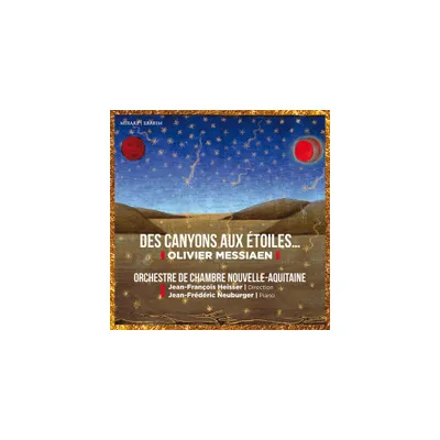 Orchestre De Chambre Nouvelle-Aquitaine - Messiaen: Des canyons aux etoiles (CD)