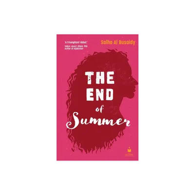 The End of Summer - by Salha Al Busaidy (Paperback)