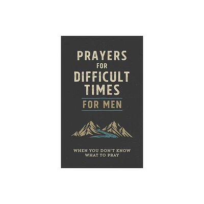 Prayers for Difficult Times for Men - by Quentin Guy (Paperback)