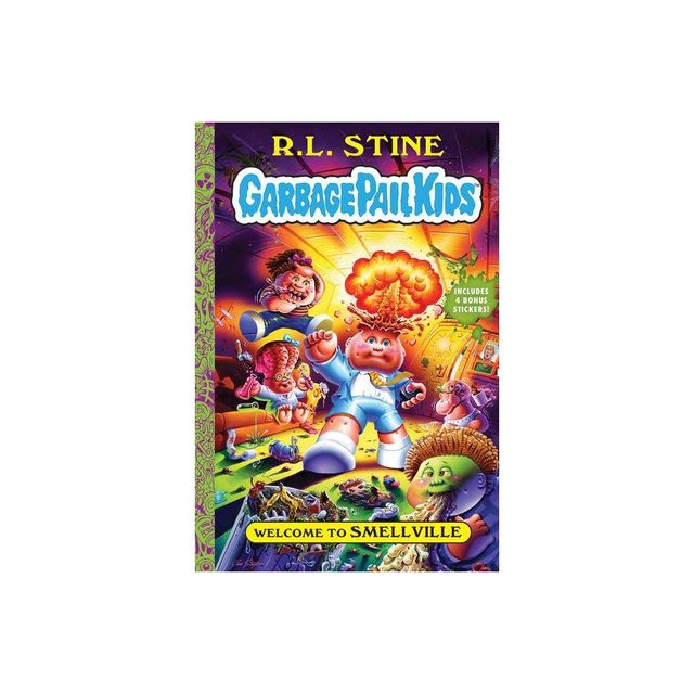 Welcome to Smellville (Garbage Pail Kids Book 1) - by R L Stine (Hardcover)