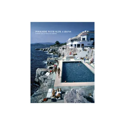 Poolside with Slim Aarons - (Hardcover)