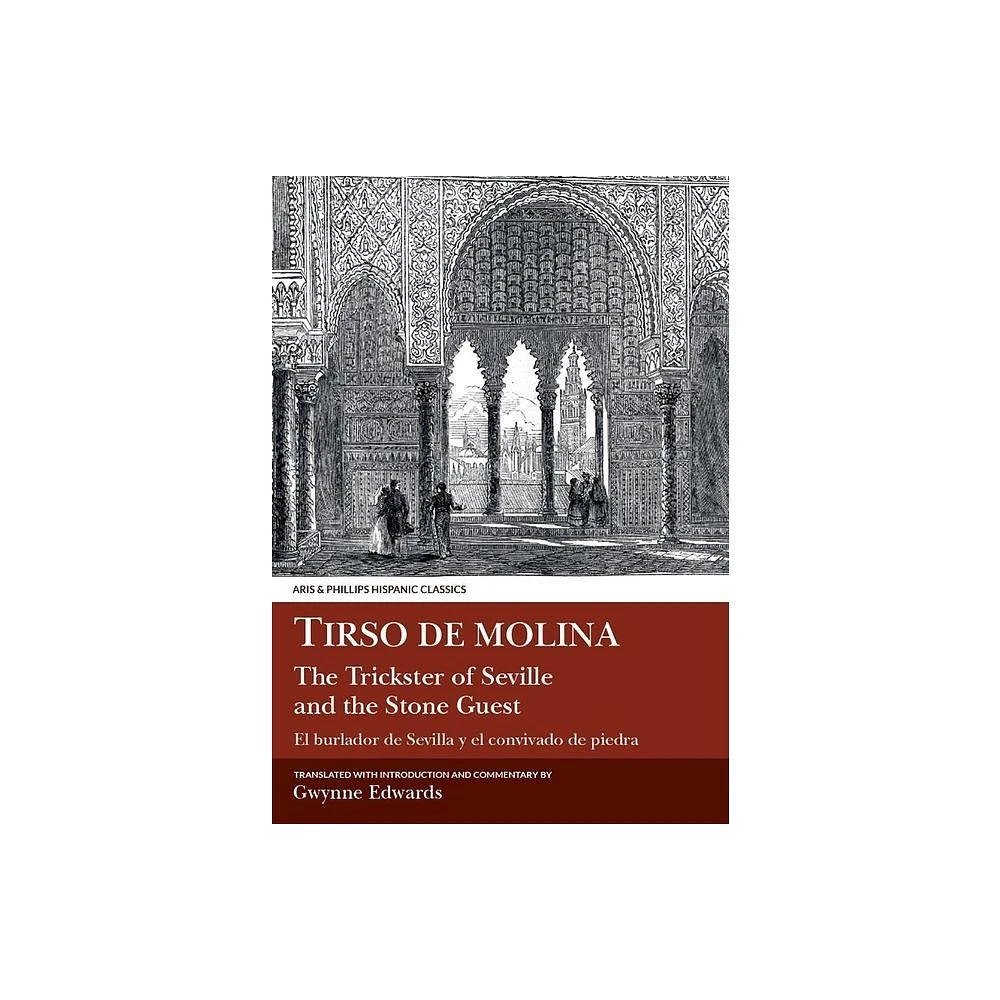 Tirso de Molina: The Trickster of Seville and the Stone Guest - (Aris & Phillips Hispanic Classics) (Paperback)