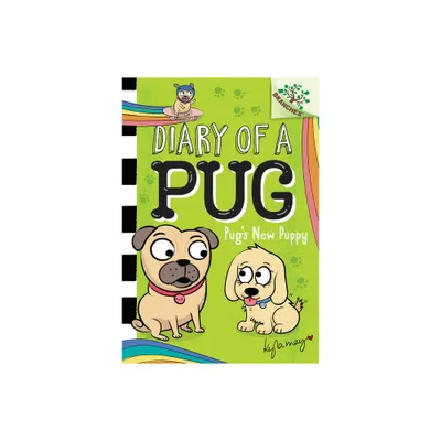 Pugs New Puppy: A Branches Book (Diary of a Pug #8