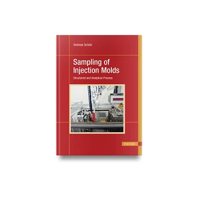 Sampling of Injection Molds - by Andreas Schtz (Hardcover)