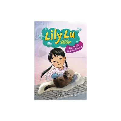 Sea Otters Second Chance - (Lily Lu to the Rescue) by Cherilyn Chin (Paperback)