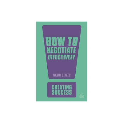 How to Negotiate Effectively - (Creating Success) 3rd Edition by Anthony Kasozi (Paperback)