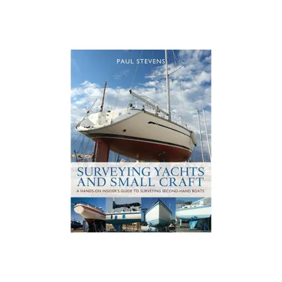 Surveying Yachts and Small Craft - by Paul Stevens (Paperback)