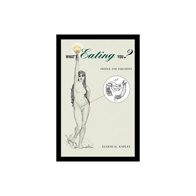 Whats Eating You? - by Eugene H Kaplan (Hardcover)