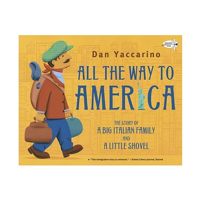 All the Way to America - by Dan Yaccarino (Paperback)