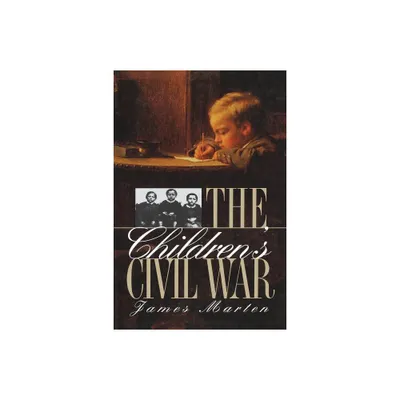 Childrens Civil War - (Civil War America) by James Marten (Paperback)