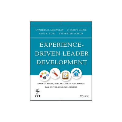 Experience-Driven Leader Development - (J-B CCL (Center for Creative Leadership)) (Hardcover)