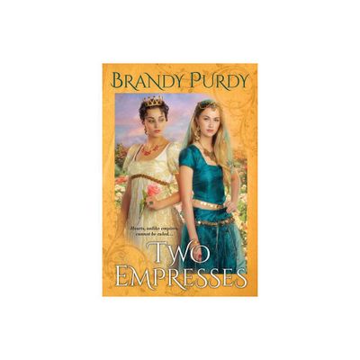 Two Empresses - by Brandy Purdy (Paperback)