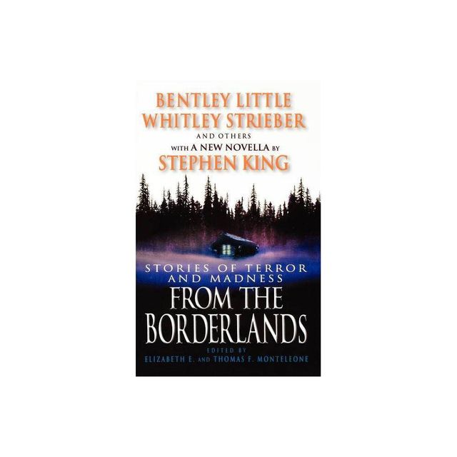 From the Borderlands - by Elizabeth E Monteleone & Thomas F Monteleone (Paperback)